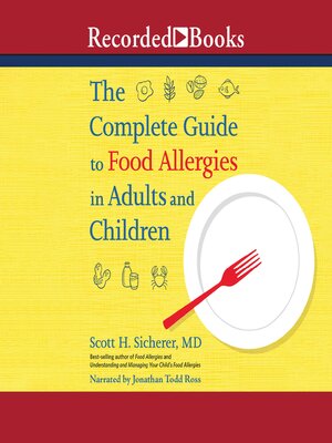 The Complete Guide to Food Allergies in Adults and Children - Audiobook